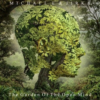 Michael E & Jirka - The Garden Of The Open Mind (2018)