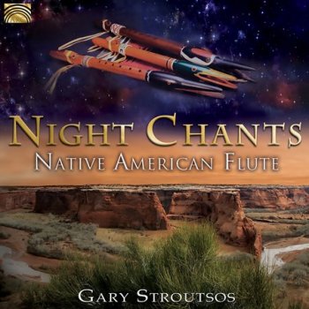 Gary Stroutsos - Night Chants: Native American Flute (2018)