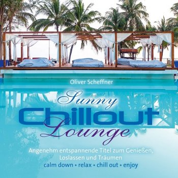 Oliver Scheffner - Sunny Chillout Lounge (2018)