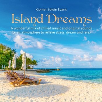 Gomer Edwin Evans - Island Dreams (2018)