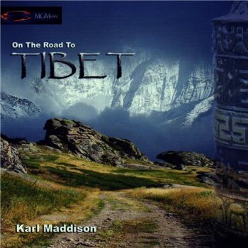 Karl Maddison - On The Road To Tibet (2006)