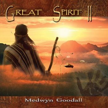 Medwyn Goodall - Great Spirit 2 (2018)