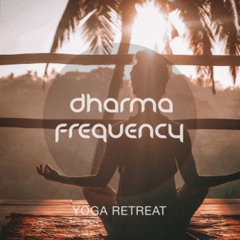 Dharma Frequency - Yoga Retreat (2017)