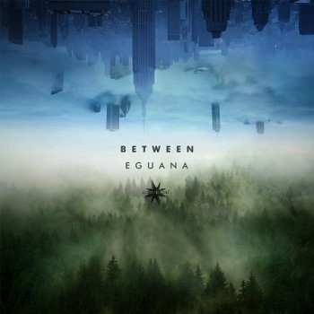 Eguana - Between (2018)