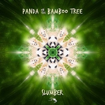 Panda On The Bamboo Tree - Slumber (2018)
