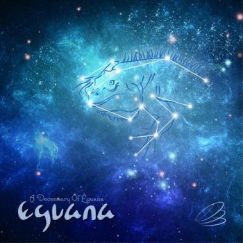Eguana - A Decennary Of Eguana (2018)