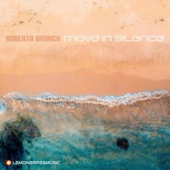 Roberto Bronco - Move in Silence (2018)