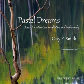 Gary R. Smith - Pastel Dreams (2018)