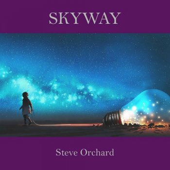 Steve Orchard - Skyway (2018)