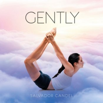 Salvador Candel - Gently (2018)