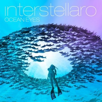 Interstellaro - Ocean Eyes (2018)