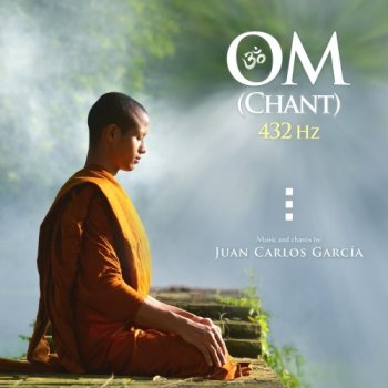 Juan Carlos Garcia - Om (Chant) 432 Hz (2019)