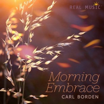 Carl Borden - Morning Embrace (2019)