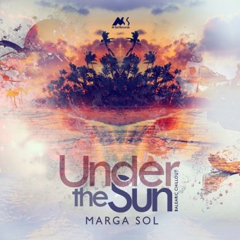 Marga Sol - Under The Sun (2018)