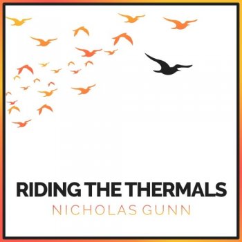 Nicholas Gunn – Riding the Thermals Review (2019)