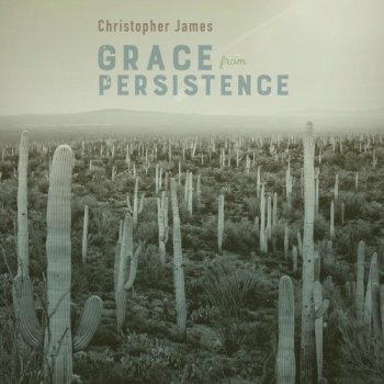 Christopher James - Grace from Persistence (2019)
