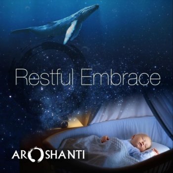 Aroshanti - Restful Embrace (2019)