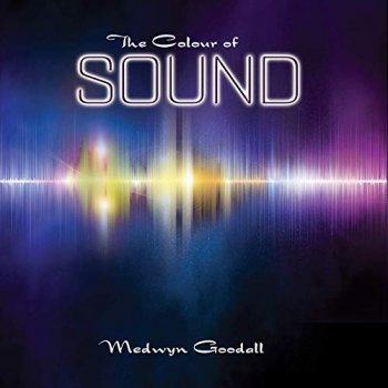 Medwyn Goodall - The Colour of Sound (2019)