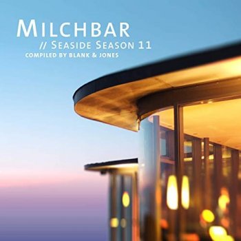 Blank & Jones - Milchbar Seaside Season 11 (2019)