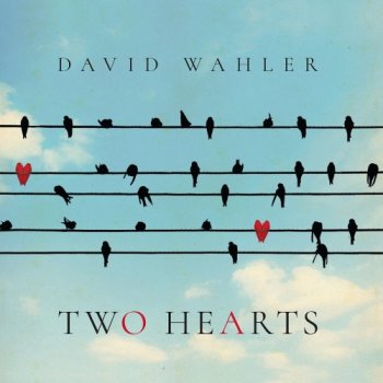 David Wahler - Two Hearts (2019)