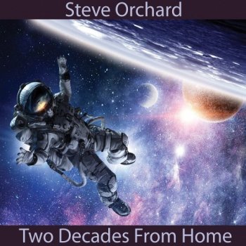 Steve Orchard - Two Decades from Home (2020)