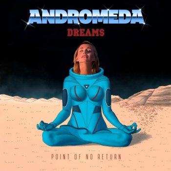 Andromeda Dreams - Point Of No Return (2020)