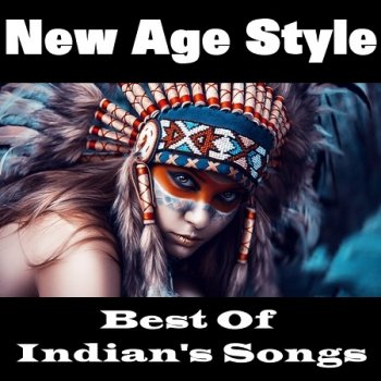 New Age Style - Best Of Indian's Songs (2020)
