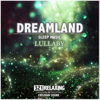 321 Relaxing - Dreamland Sleep Music Lullaby (2020)