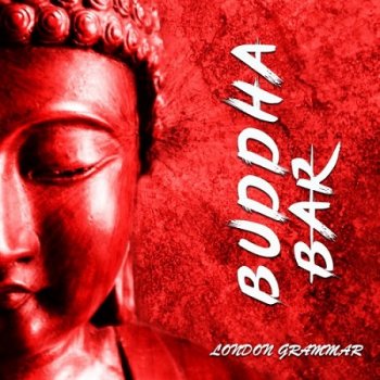 Buddha-Bar - London Grammar (2020)