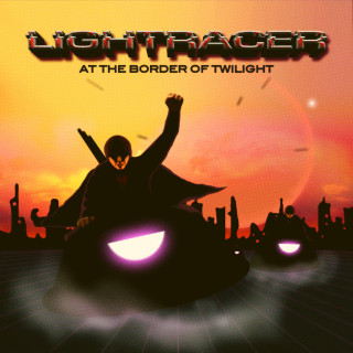 Lightracer - At the Border of Twilight (2019)