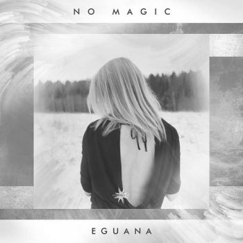 Eguana - No Magic (2020)