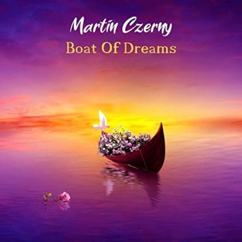 Martin Czerny - Boat of Dreams (2020)