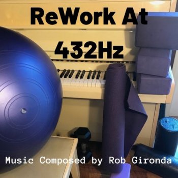 Rob Gironda - ReWork At 432Hz (2020)