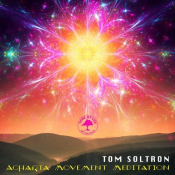 Tom Soltron - Agharta Movement Meditation (2020|