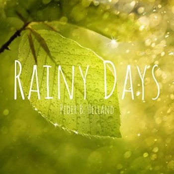 Peder B. Helland - Rainy Days (2020)