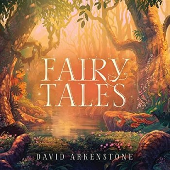 David Arkenstone - Fairy Tales (2020)