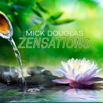 Mick Douglas - Zensations (2020)