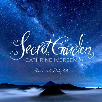 Secret Garden & Cathrine Iversen - Sacred Night (2020)