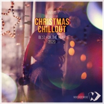 Christmas Chillout: Best For The Year 2020 (2020)