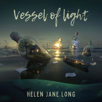 Helen Jane Long - Vessel of Light (2020)