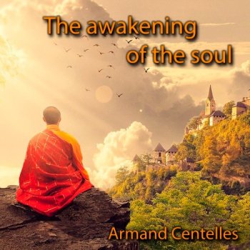 Armand Centelles - The Awakening of the Soul (2020)