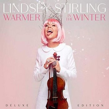 Lindsey Stirling - Warmer In The Winter (Deluxe Edition) (2018)