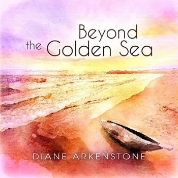 Diane Arkenstone - Beyond the Golden Sea (2021)