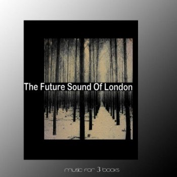The Future Sound of London - Music For 3 (2021)
