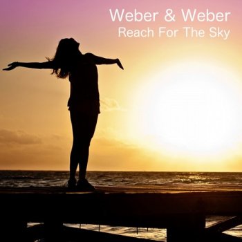 Weber &amp; Weber - Reach For The Sky (2020)