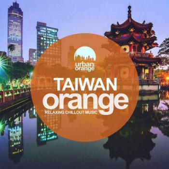 Taiwan Orange: Relaxing Chillout Music (2021)