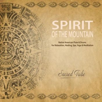Sacred Tribe - Spirit of the Mountain (2016)