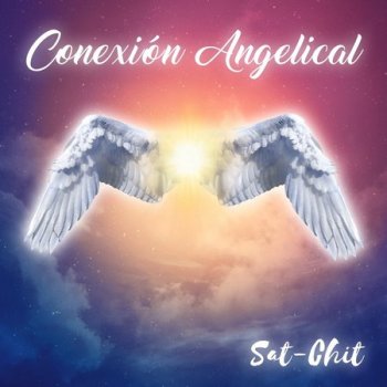 Sat-Chit - Conexi?n Angelical (2021)