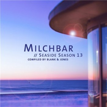 Blank &amp; Jones - Milchbar Seaside Season 13 (2021)