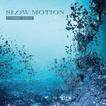 Thierry David - Slow Motion (2021)